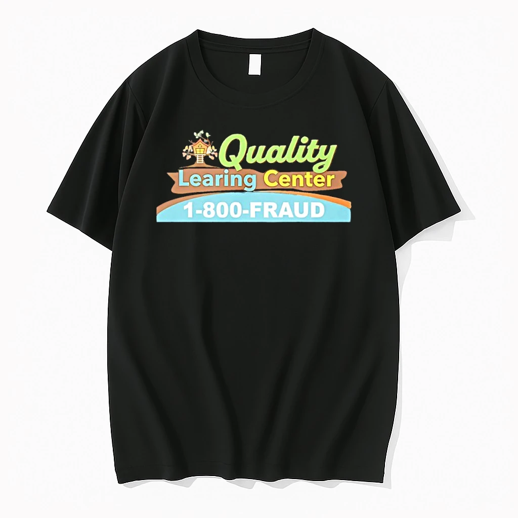 Quality Learing Center 1 800 Fraud Shirts