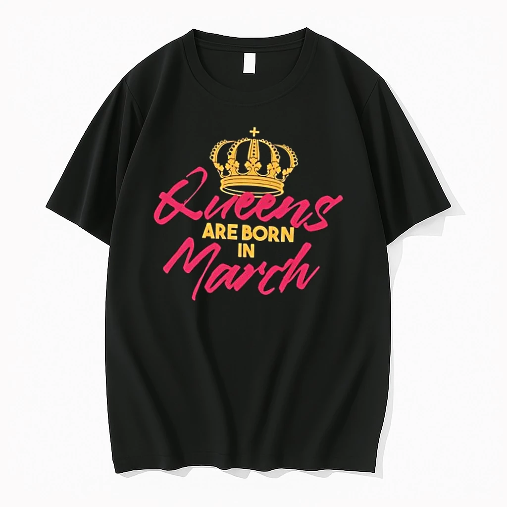 Queens Are Born In March Shirts