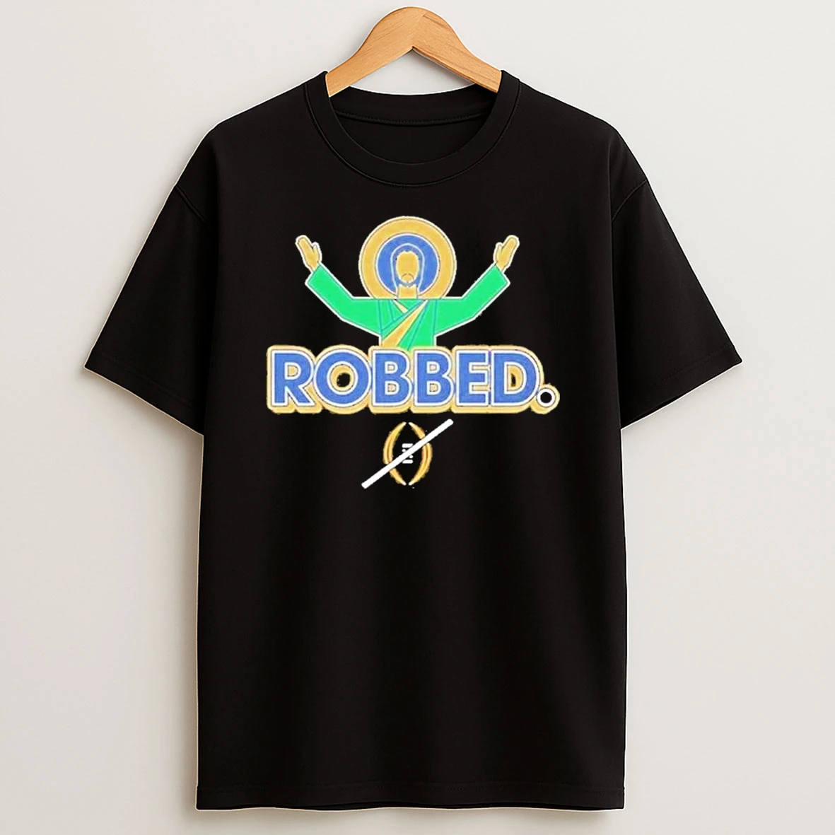 Robbed Playoff Snub For Notre Dame College Fans Shirts