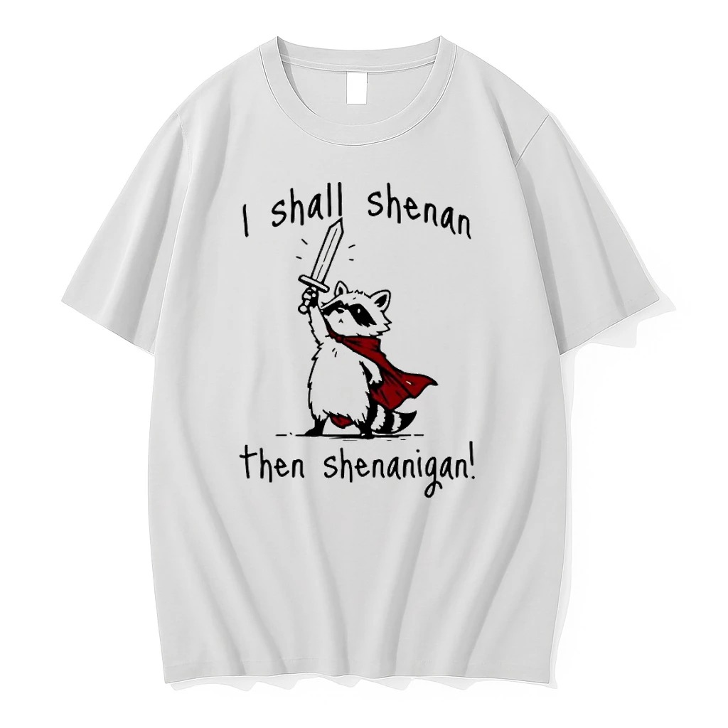 Raccoon Knight I Shall Shenan Then Shenanigan Shirts