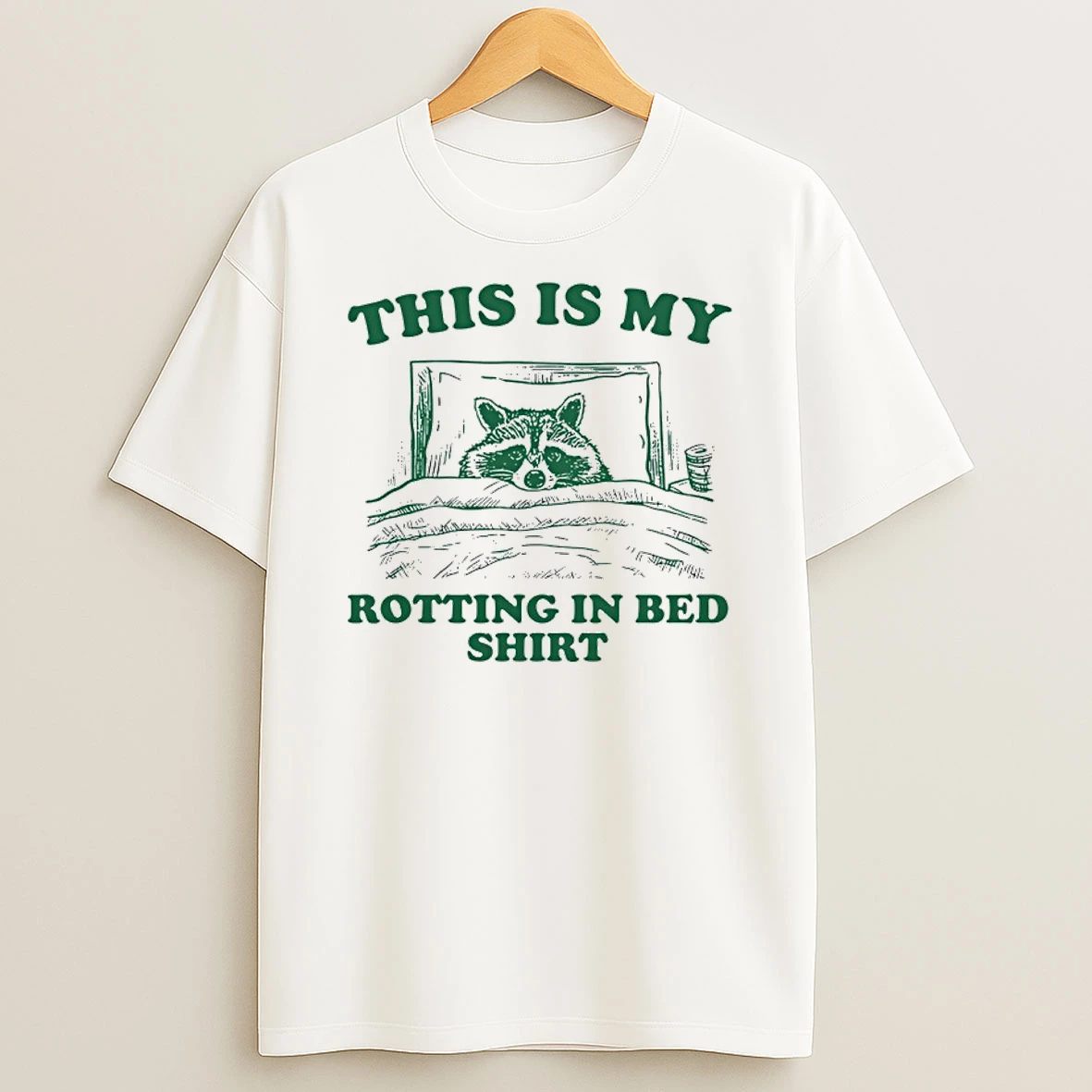 Raccoon This Is My Rotting In Bed Shirts