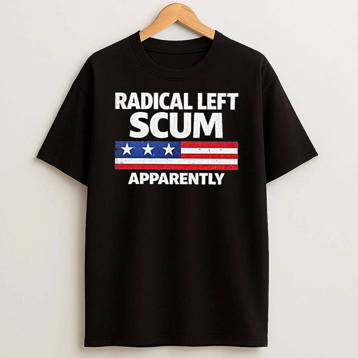 Radical Left Scum Apparently Shirts