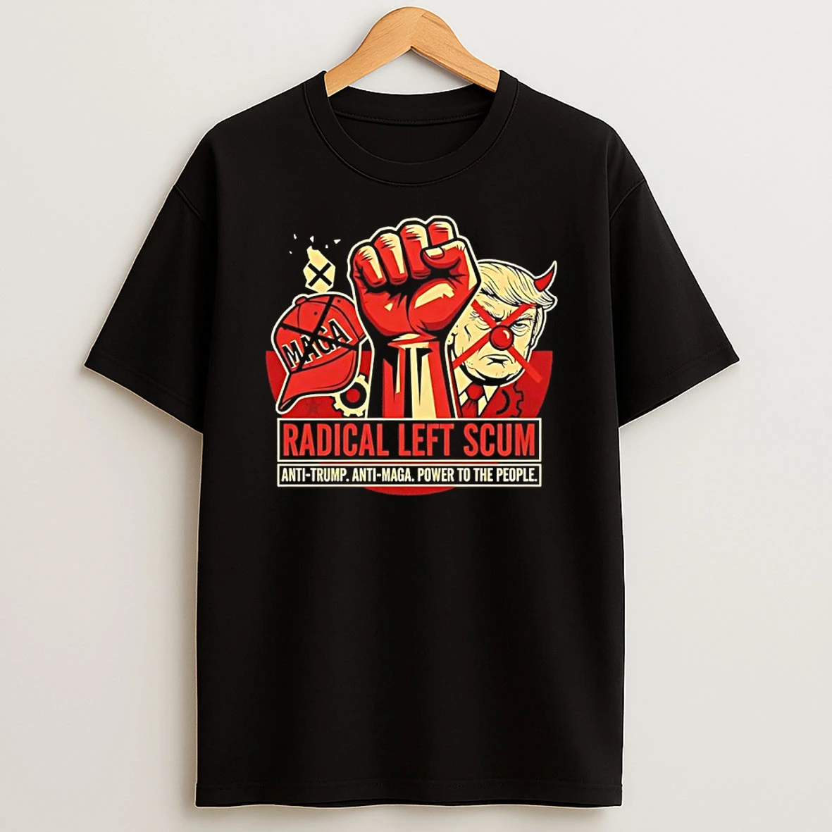 Radical Left Scum Anti Trump Anti Maga Power To The People Shirts