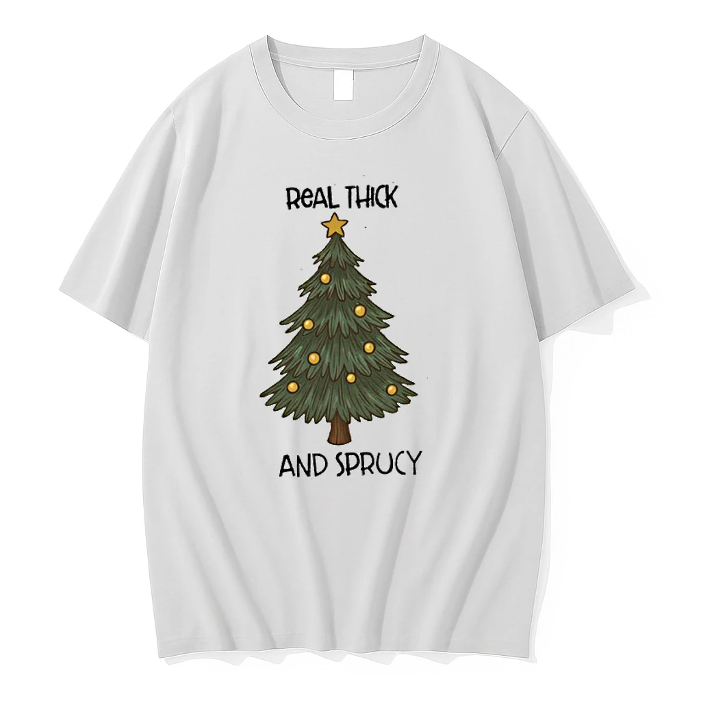 Real Thick And Sprucy Christmas Shirts