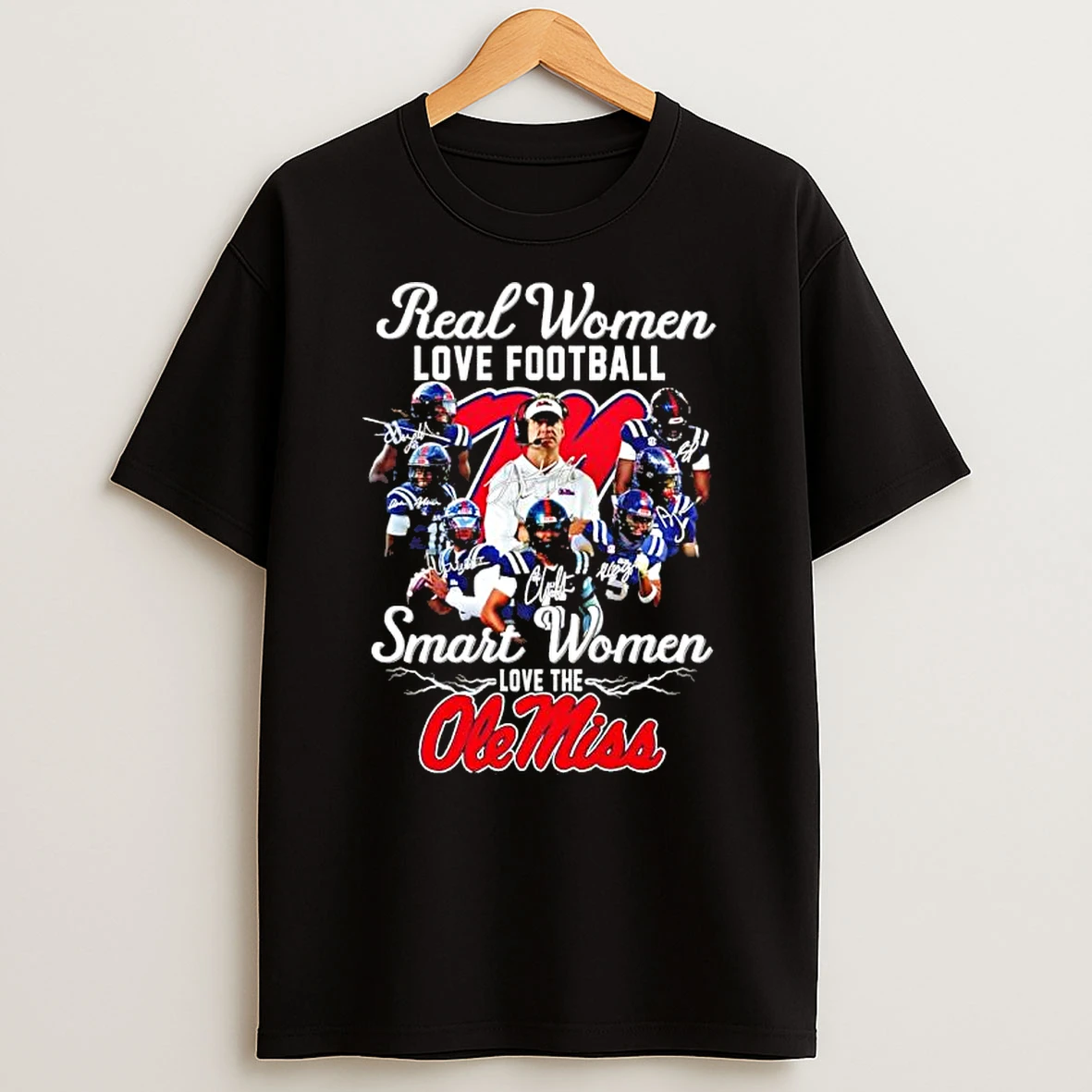 Real Women Love Football Smart Women Love The Ole Miss Rebels Signatures Shirts