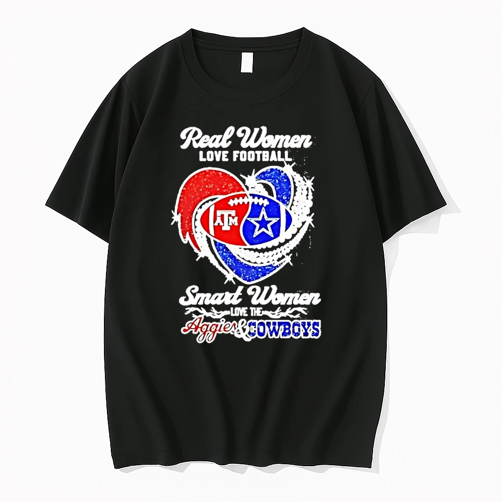 Real Women Love Football Smart Women Love The Texas Am Aggies And Dallas Cowboys Shirts
