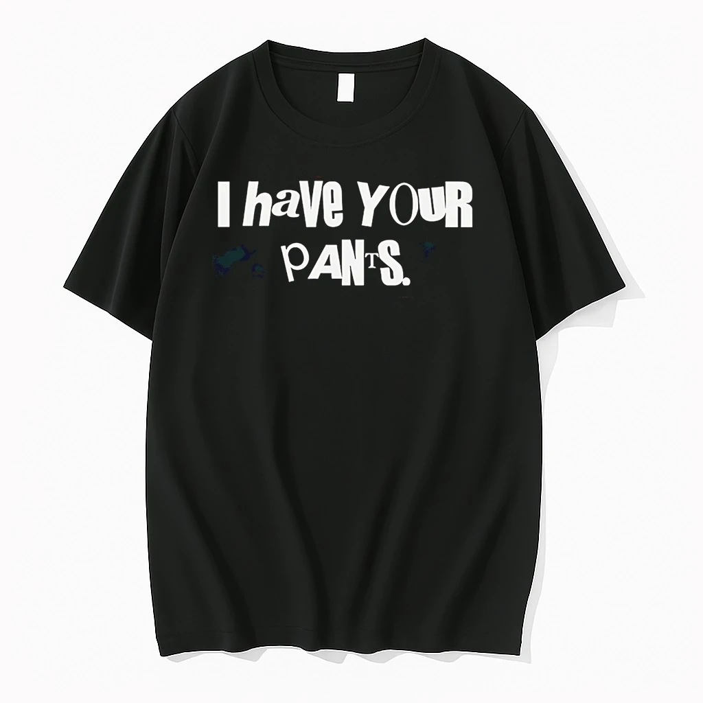 Sal Vulcano I Have Your Pants Shirts
