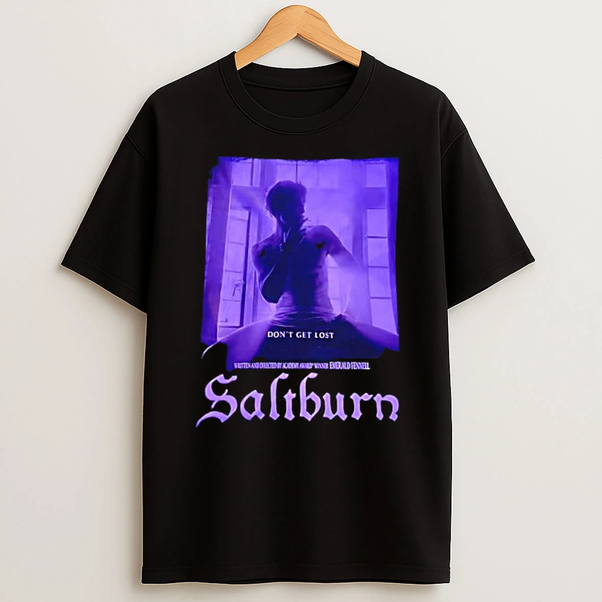 Saltburn Dont Get Lost Shirts