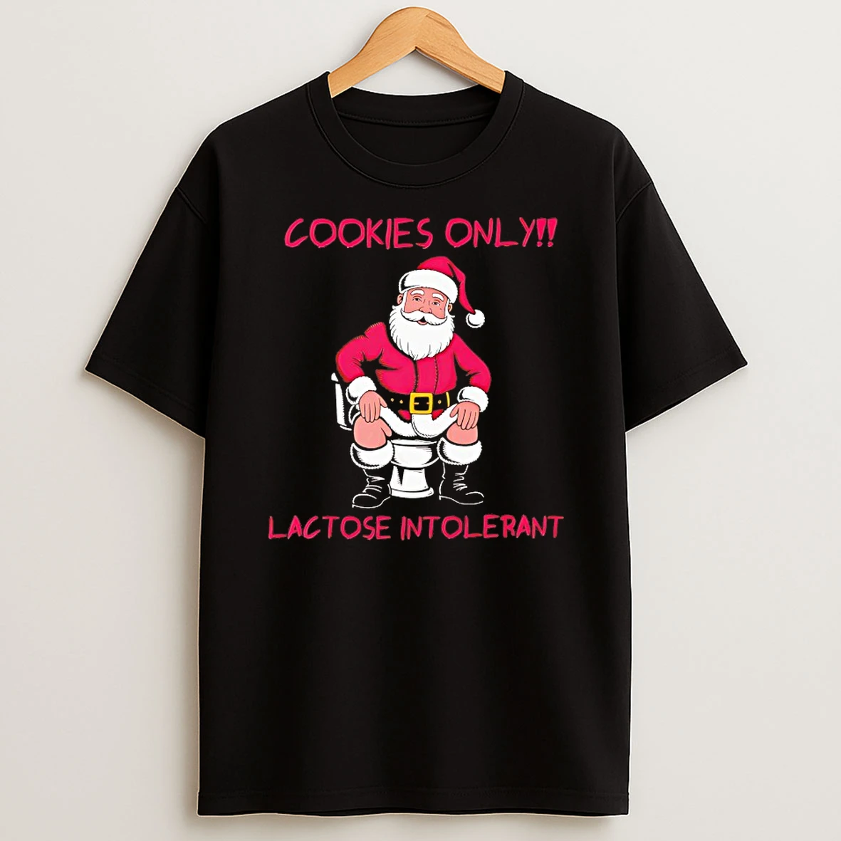 Santa Claus Cookies Only Lactose Intolerant Christmas Shirts
