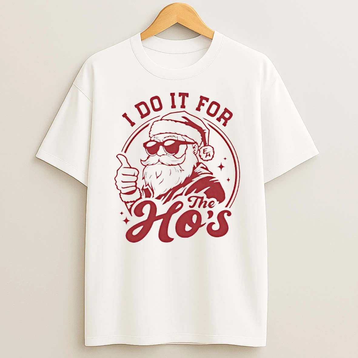 Santa Claus I Do It For E Hos Shirts