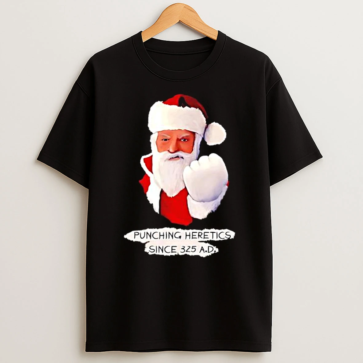 Santa Claus Punching Heretics Since 325 A D Shirts