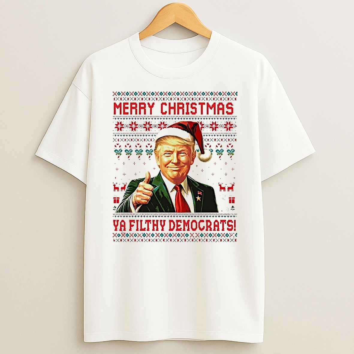 Santa Claus Trump Merry Christmas Ya Filthy Democrats Shirts