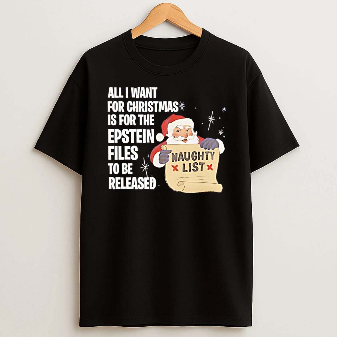 Santa Naughty List All I Want For Christmas Is For The Epstein Files To Be Released Shirts