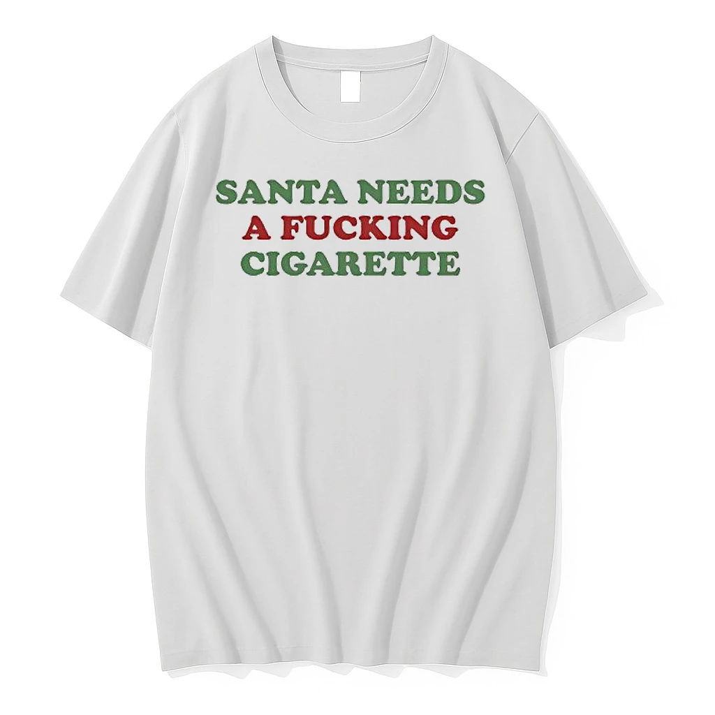 Santa Needs A Fucking Cigarette Shirts