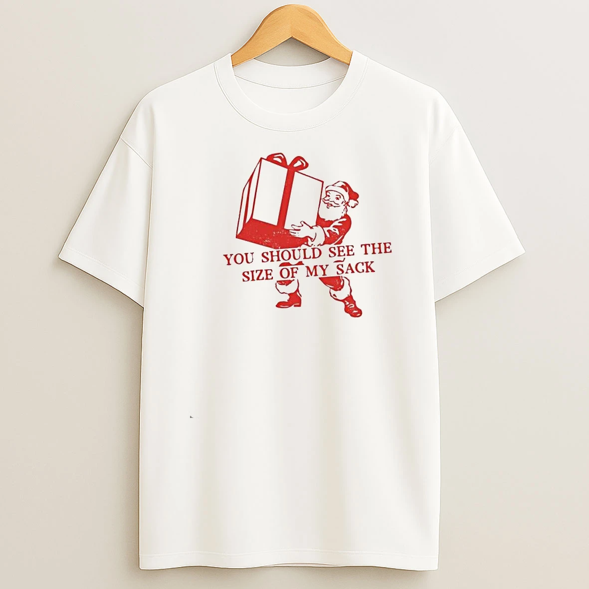 Santa You Should See The Size Of My Sack Shirts