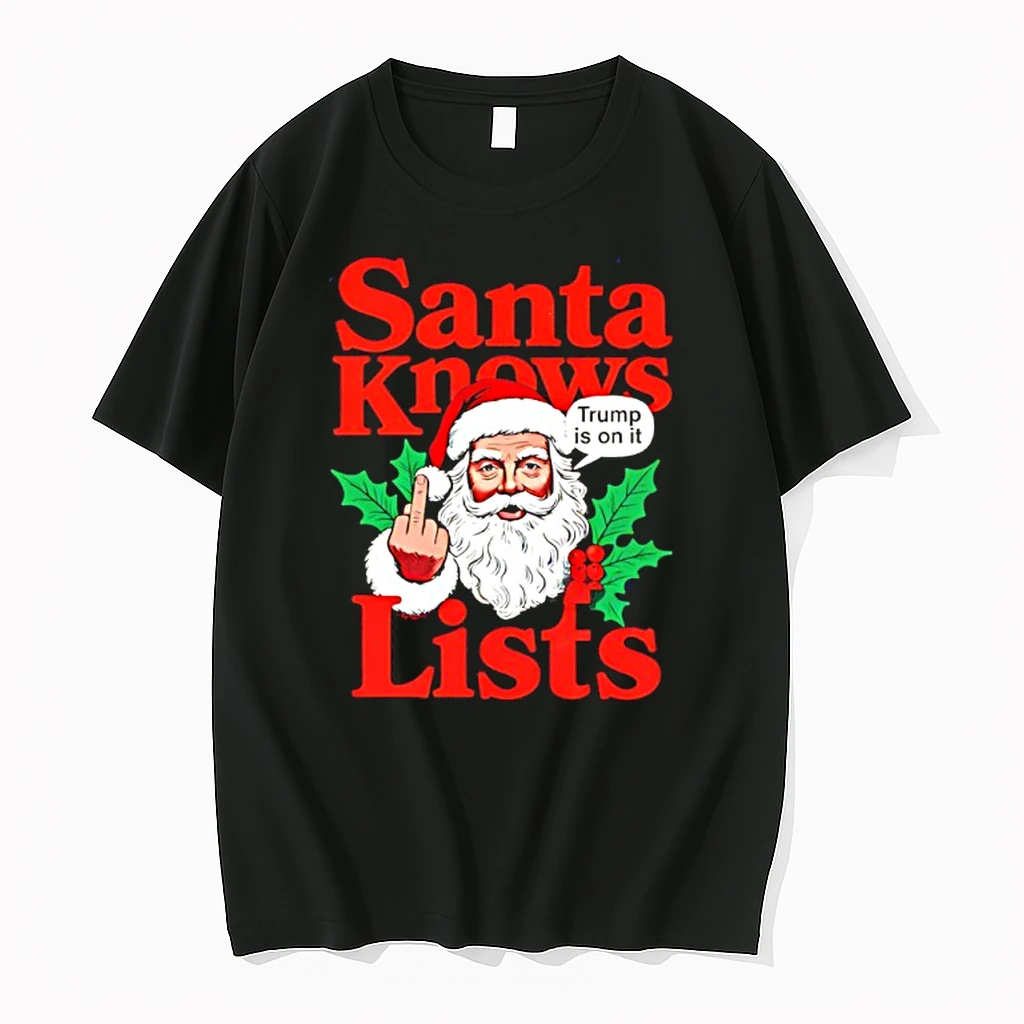 Santa Knows List Trump Is On It Shirts