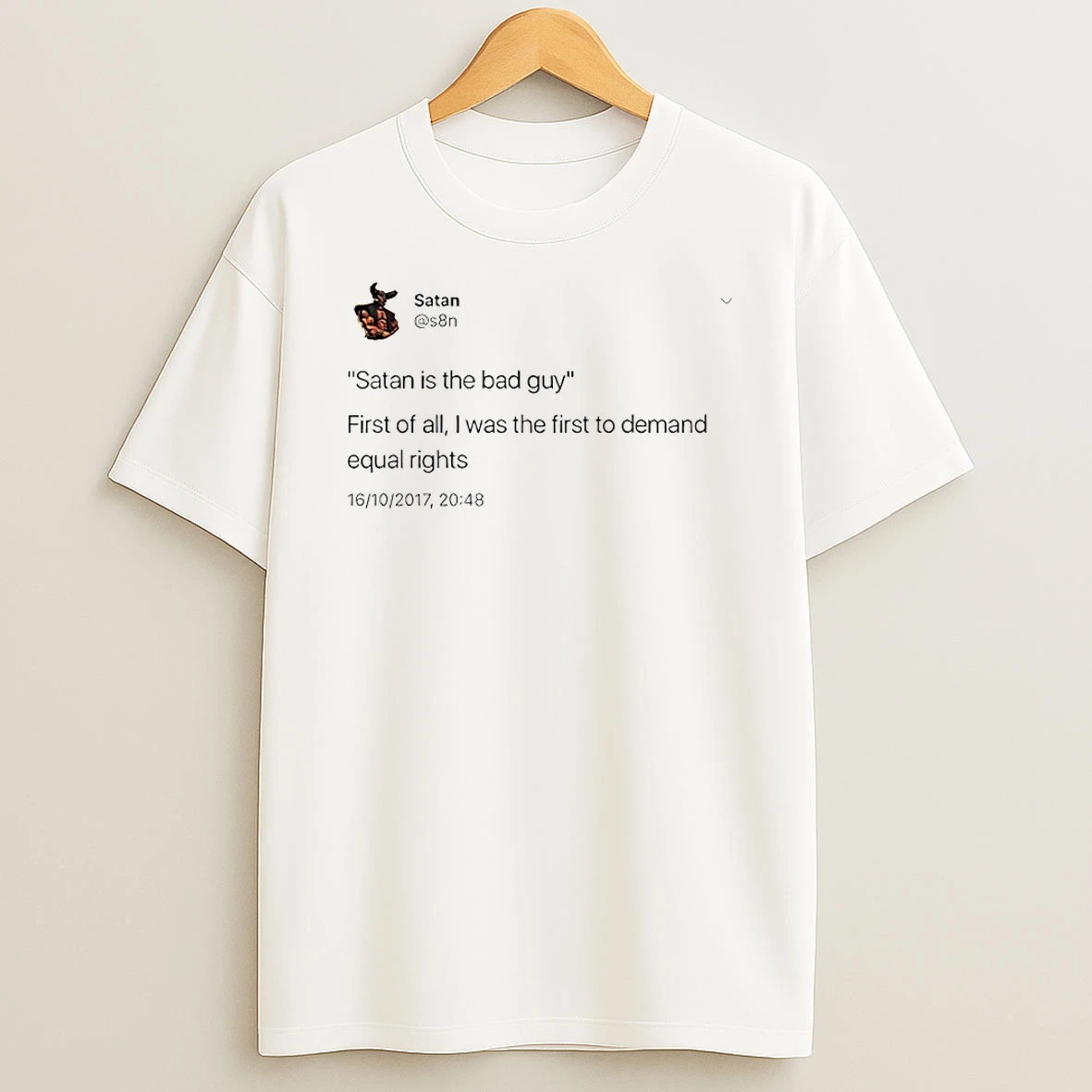 Satan Is The Bad Guy First Of All Shirts