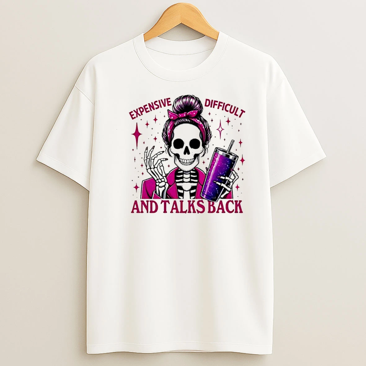 Saying Skeleton Mommy Expensive Difficult And Talks Back Shirts