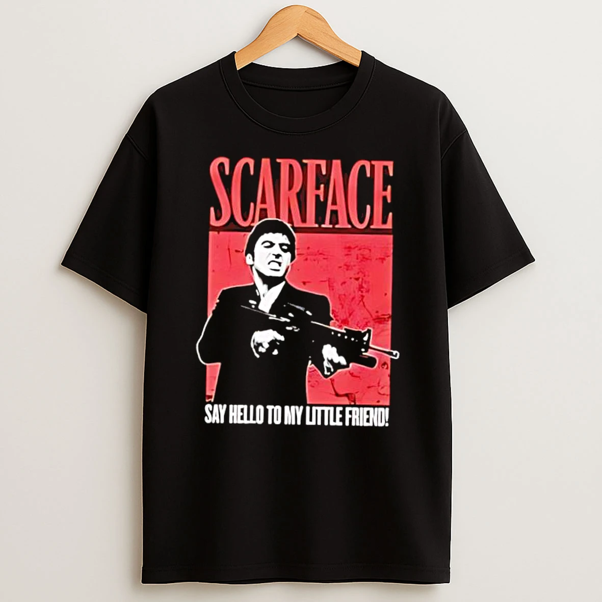 Scarface Say Hello To My Little Friend Shirts
