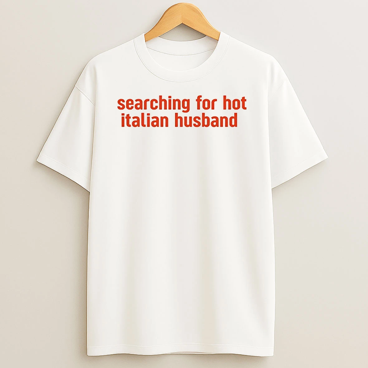 Searching For Hot Italian Husband Shirts