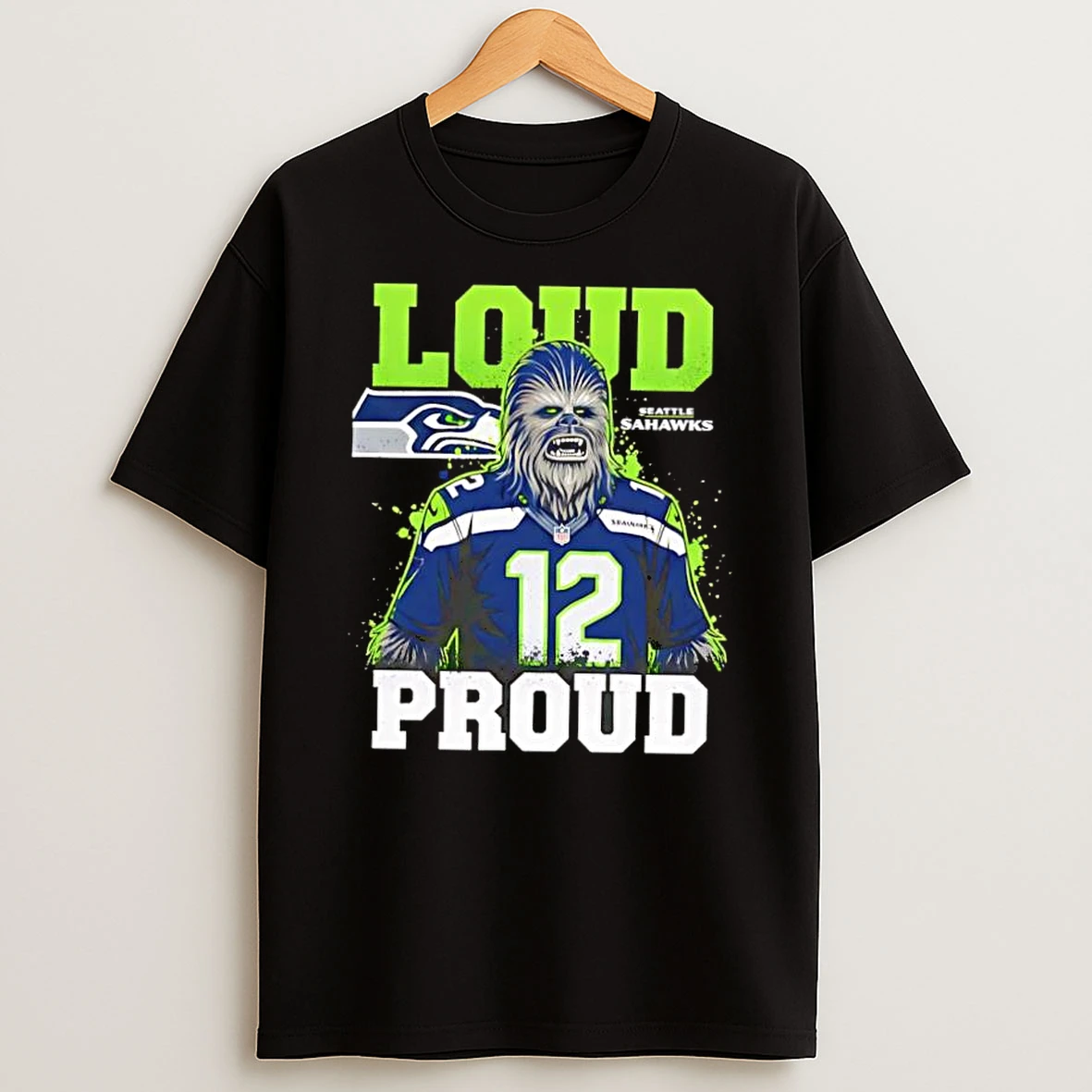 Seattle Seahawks Chewbacca Loud Proud Football Fan Shirts