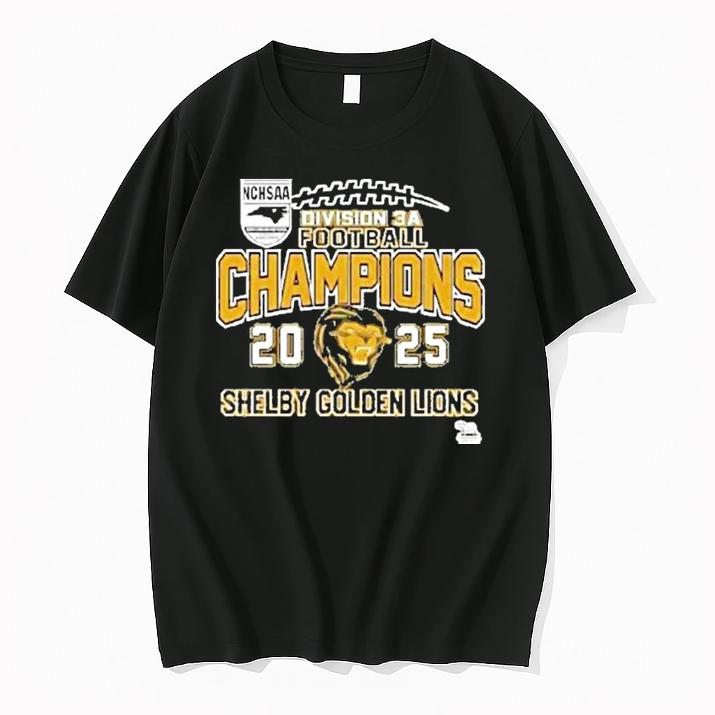 Shelby Golden Lions Nchsaa Division 3a Football Champions 2025 Shirts