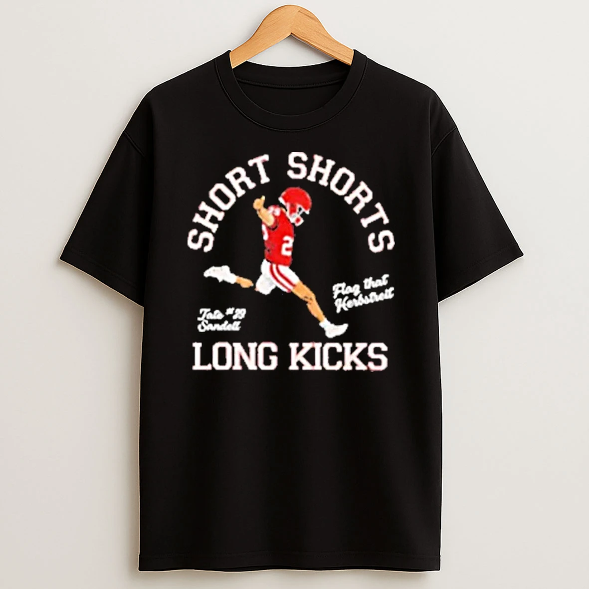 Short Shorts Long Kicks Flag That Herbstreit Shirts