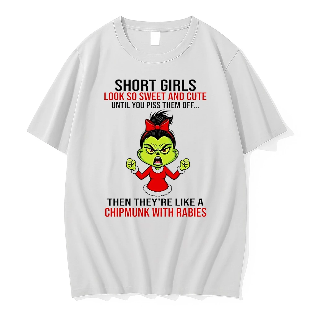 Short Girls Look So Sweet And Cute Until You Piss Them Off Grinch Shirts