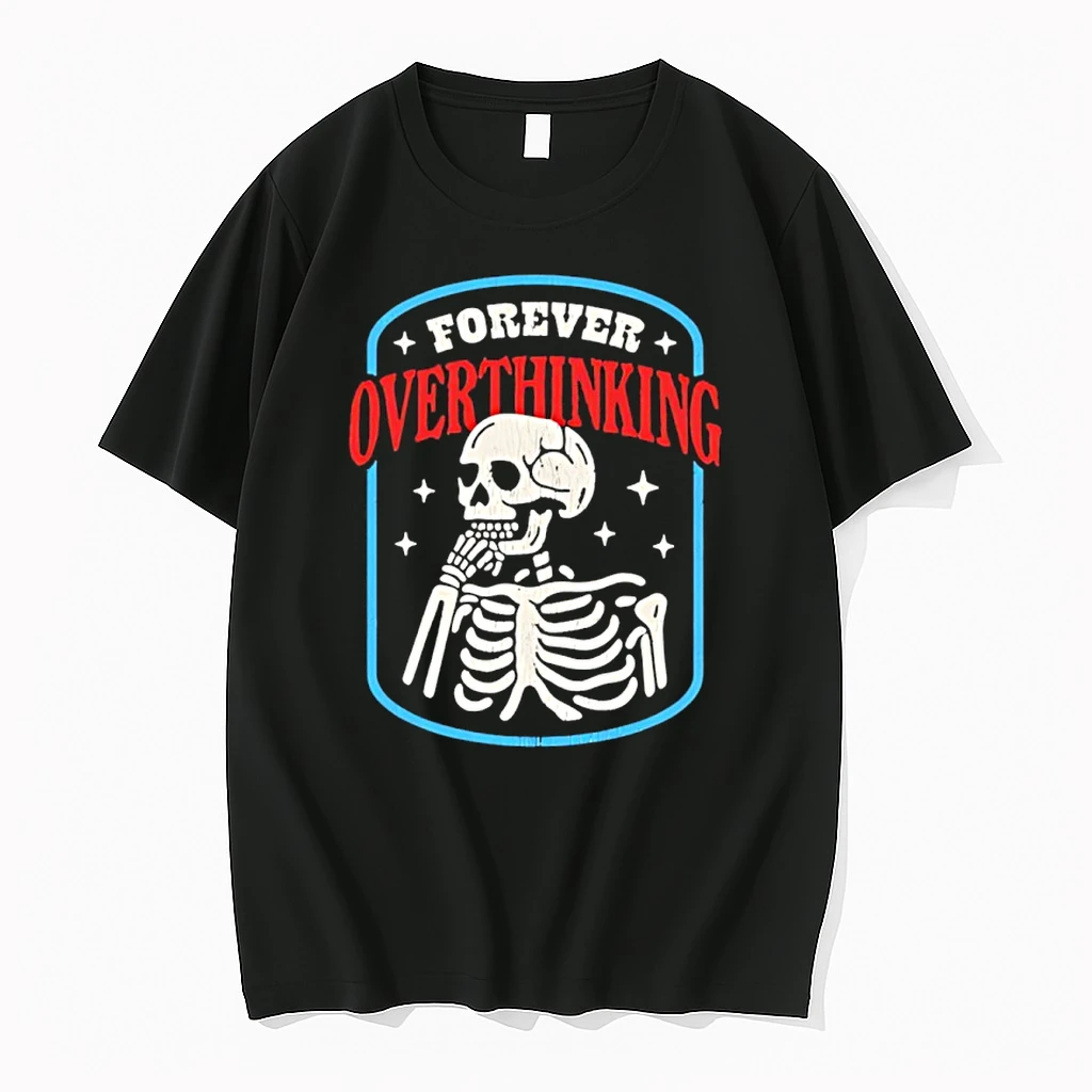 Skeleton Forever Overthinking Shirts