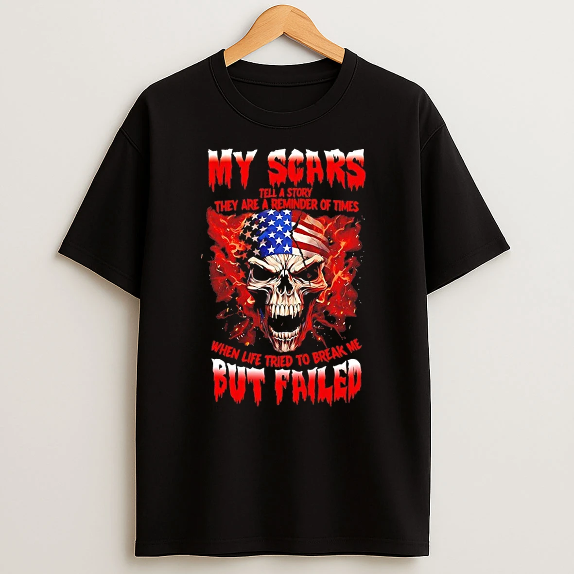 Skull American Flag My Scars Tell A Story They Are A Reminder Of Times When Life Tries To Break Me But Failed Shirts