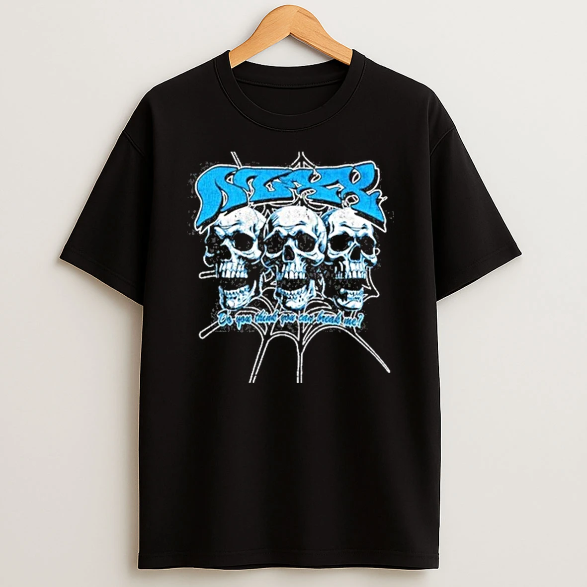 Skull Nuxxnuxx Do You Think You Can Break Me Shirts