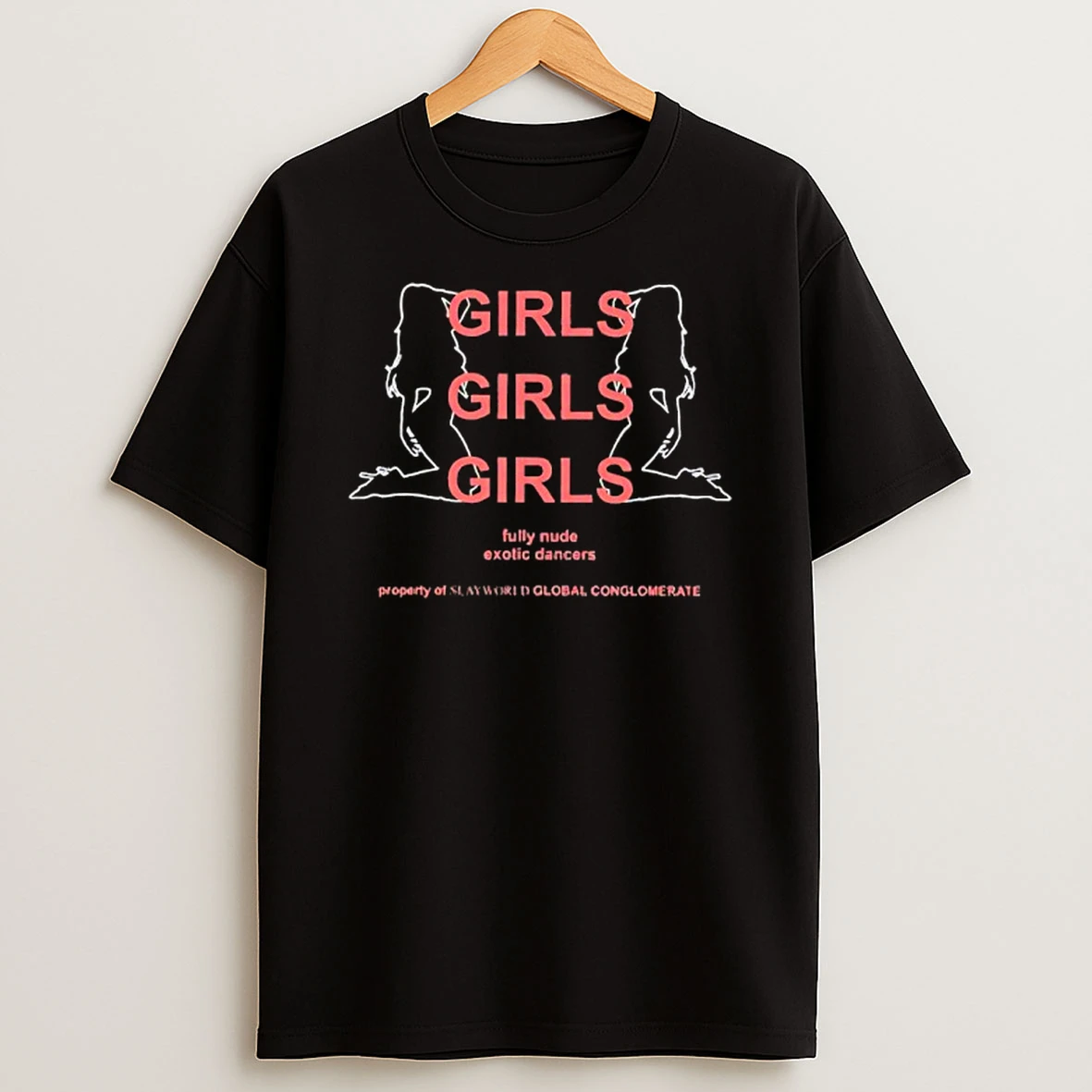 Slayworld Girls Girls Girls Exotic Dancers Shirts