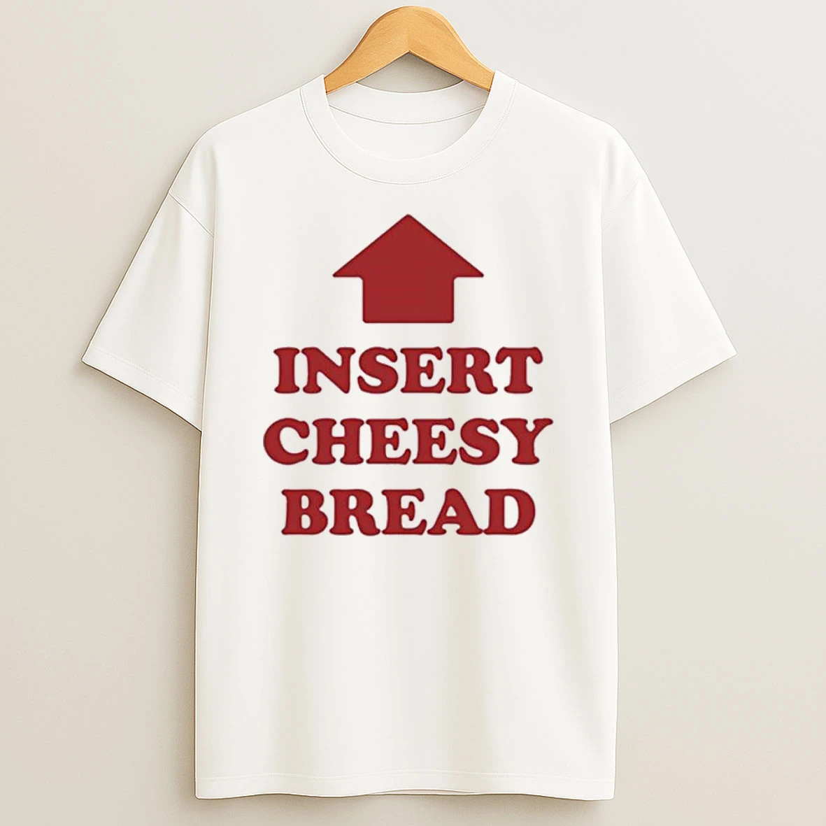 Slur Insert Cheesy Bread Shirts