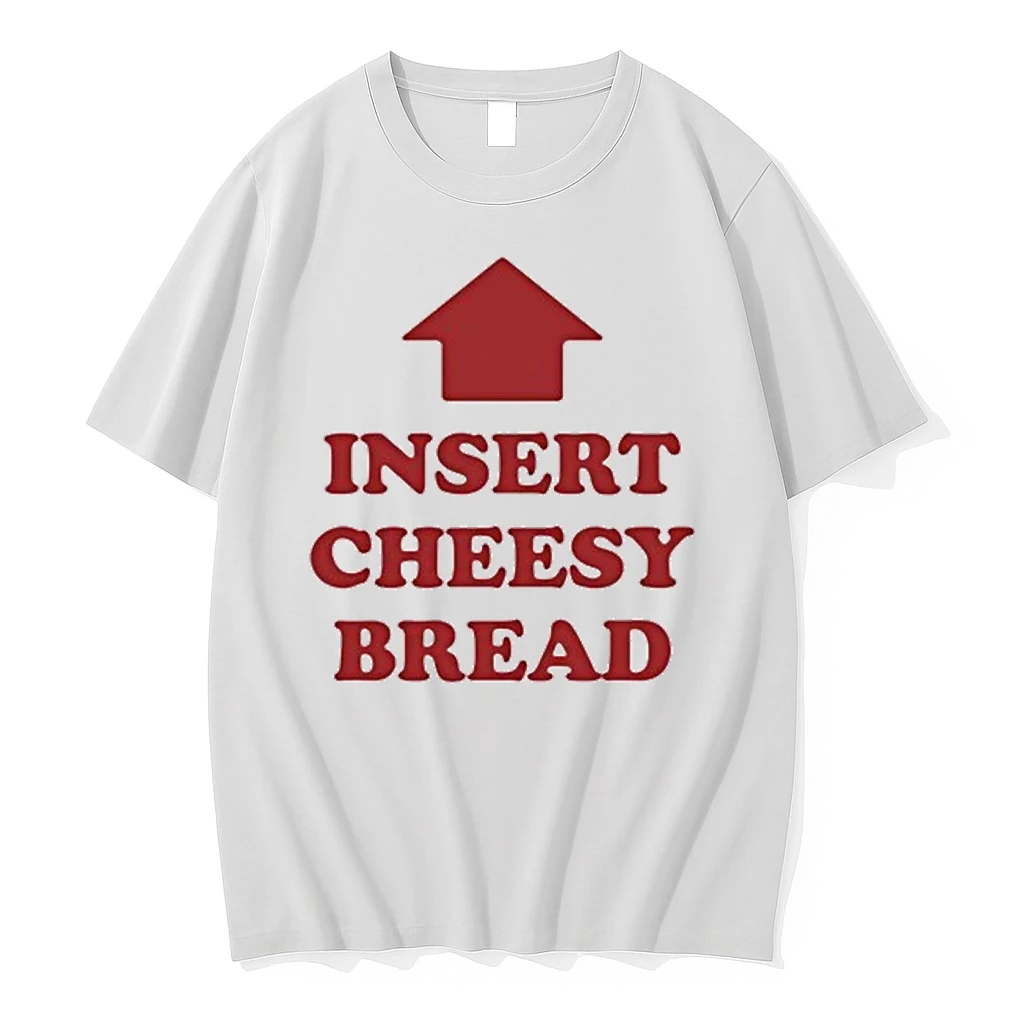 Slurred Insert Cheesy Bread 2025 Shirts