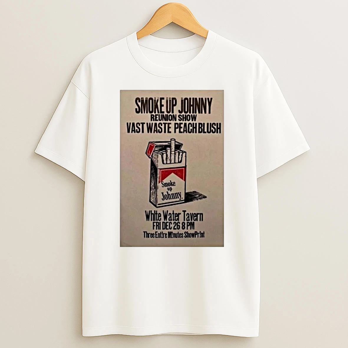 Smoke Up Johnny Reunion Show Vast Waste Peach Blush Dec 26 2025 White Water Tavern Shirts