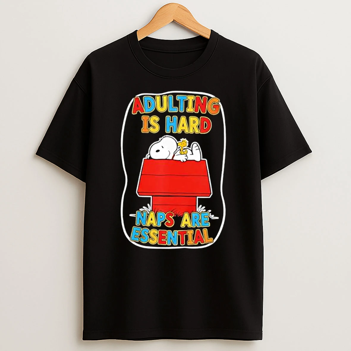 Snoopy Adulting Is Hard Naps Are Essential Shirts