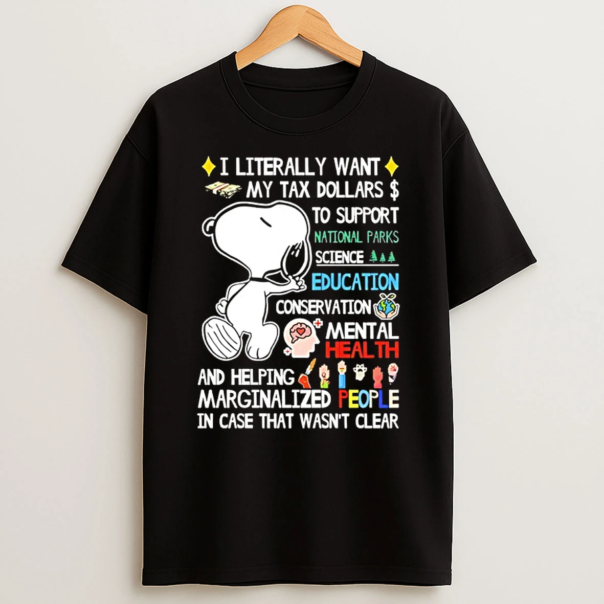 Snoopy I Literally Want My Tax Dollars To Support National Parks Science Education Conservation Shirts