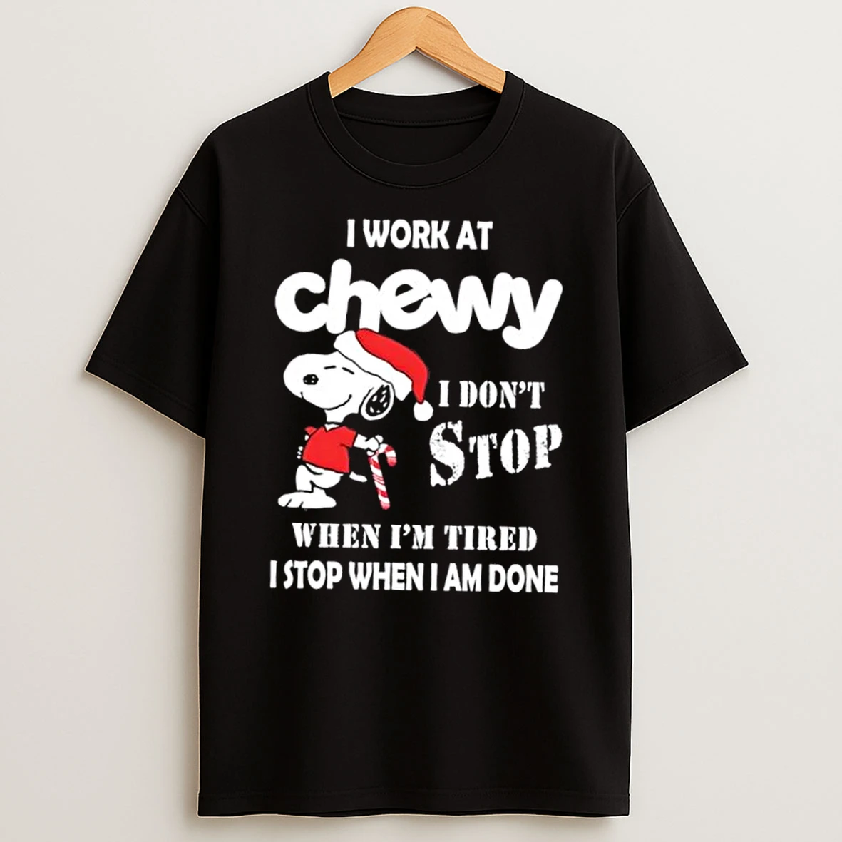 Snoopy I Work At Chewy I Dont Stop When Im Tired I Stop When I Am Done Christmas Shirts