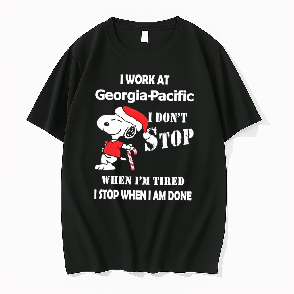 Snoopy I Work At Georgia Pacific I Dont Stop When Im Tired I Stop When I Am Done Christmas Shirts