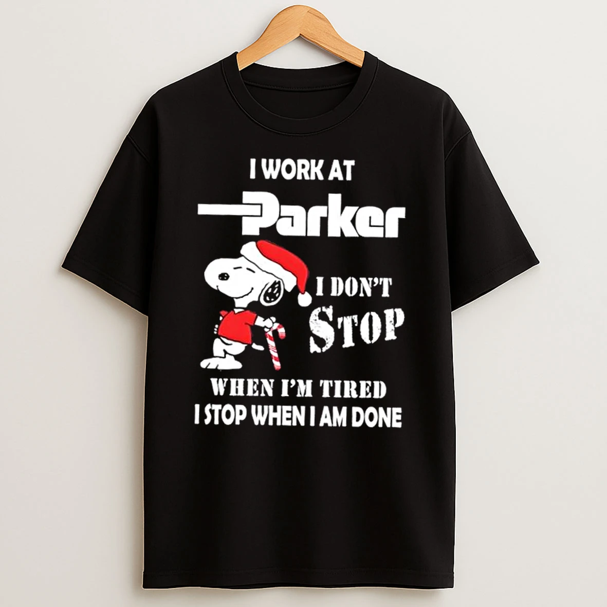 Snoopy I Work At Parker Hannifin I Dont Stop When Im Tired I Stop When I Am Done Christmas Shirts