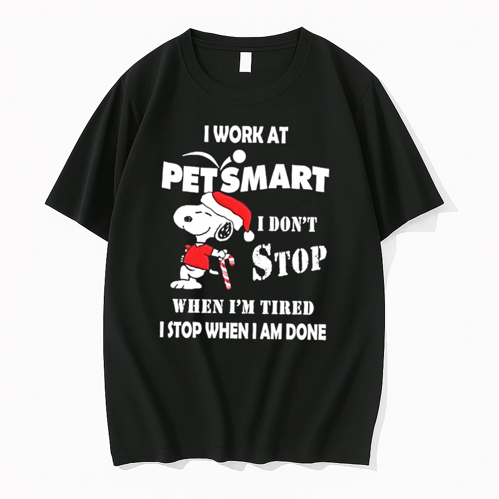 Snoopy I Work At Petsmart I Dont Stop When Im Tired I Stop When I Am Done Christmas Shirts