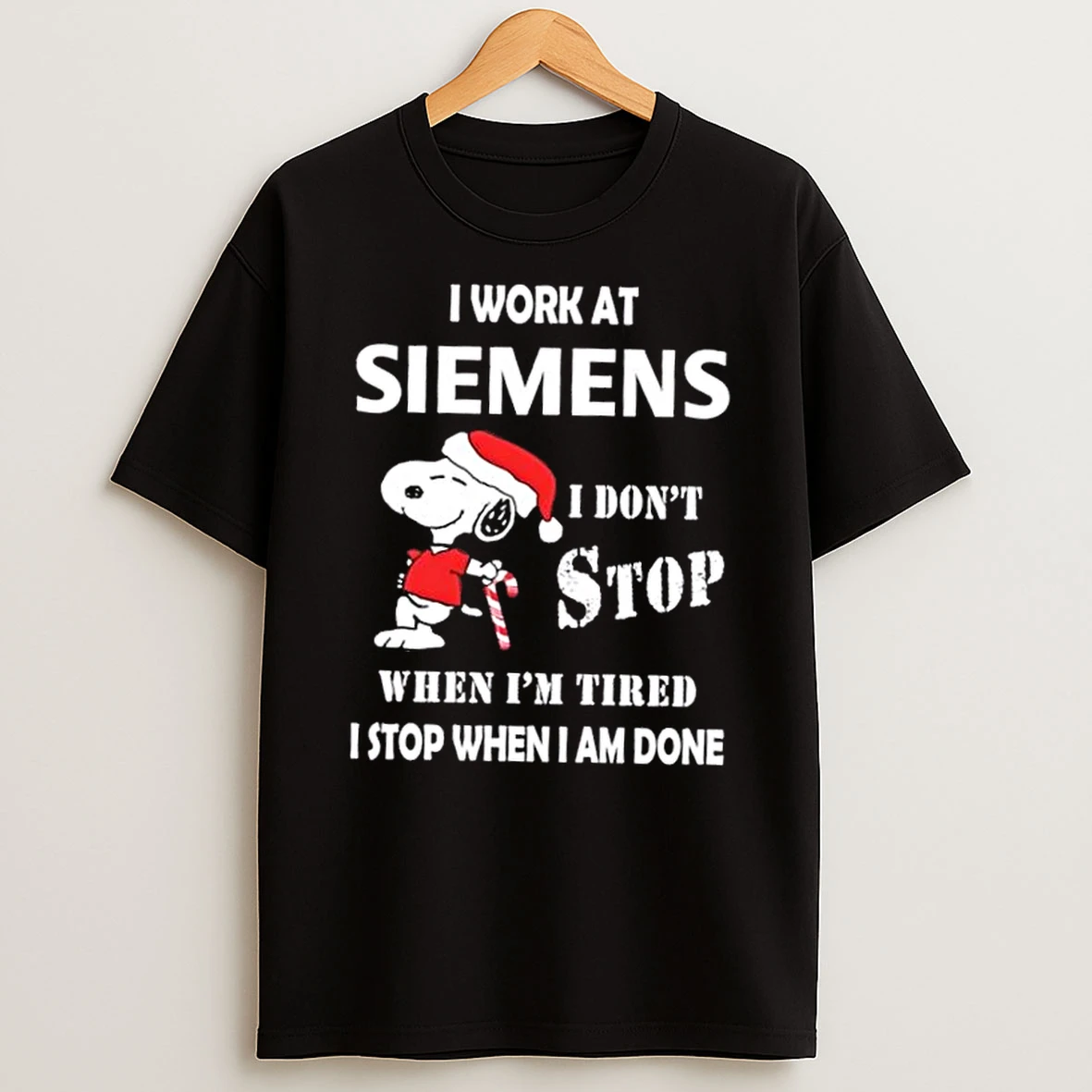 Snoopy I Work At Siemens I Dont Stop When Im Tired I Stop When I Am Done Christmas Shirts