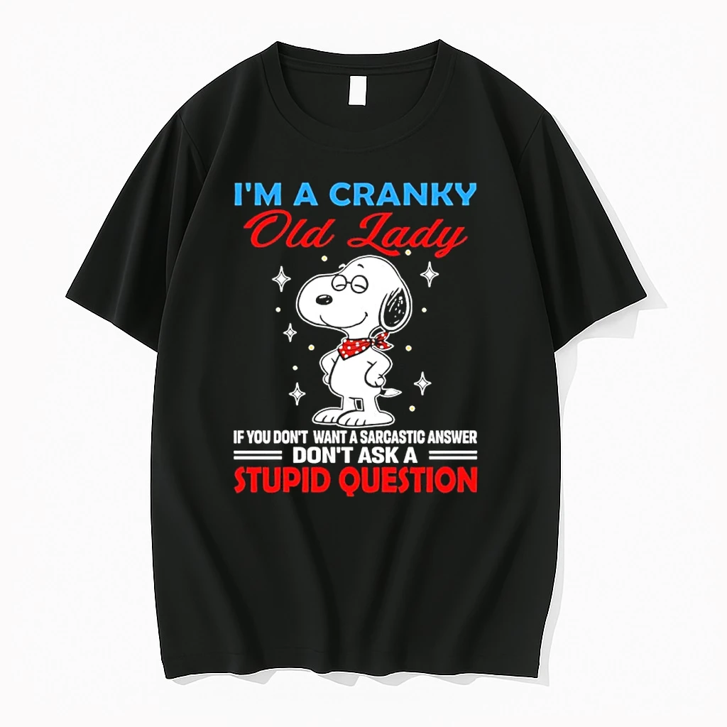 Snoopy Im A Cranky Old Lady If You Dont Want A Sarcastic Answer Shirts