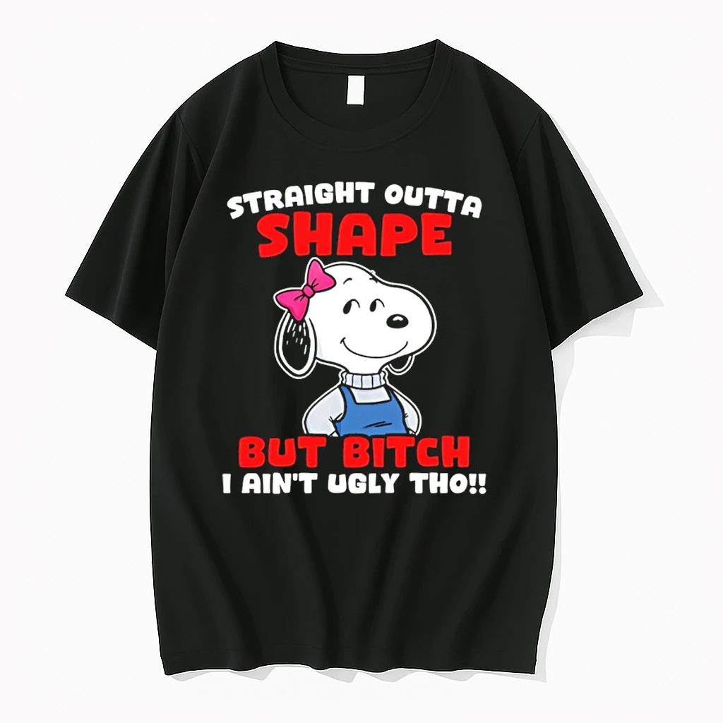 Snoopy Straight Outta Shape But Bitch I Aint Ugly Tho Shirts