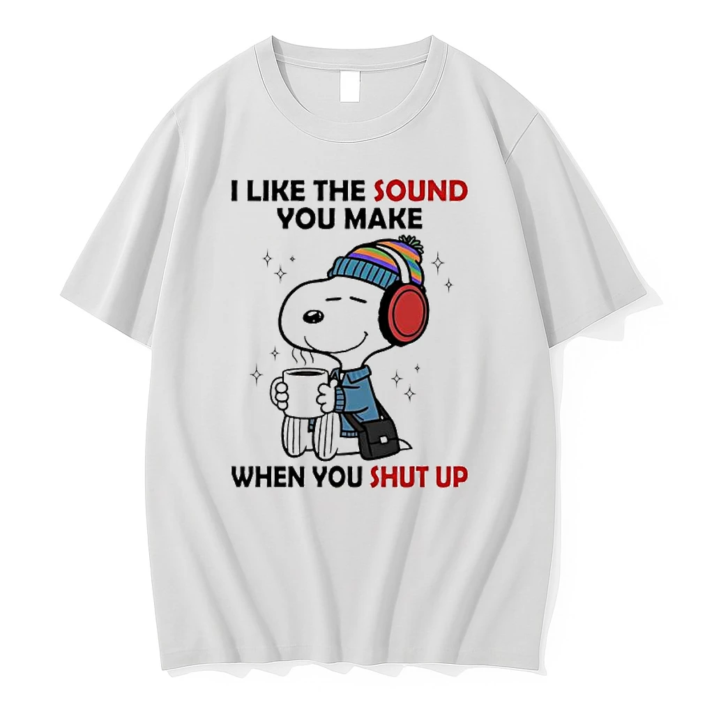 Snoopy I Like The Sound You Make When You Shut Up Shirts
