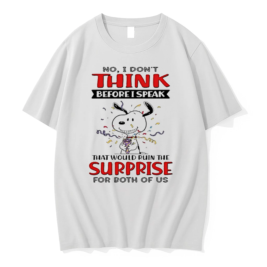 Snoopy No I Dont Think Before I Speak That Would Ruin The Surprise For Both Of Us Shirts