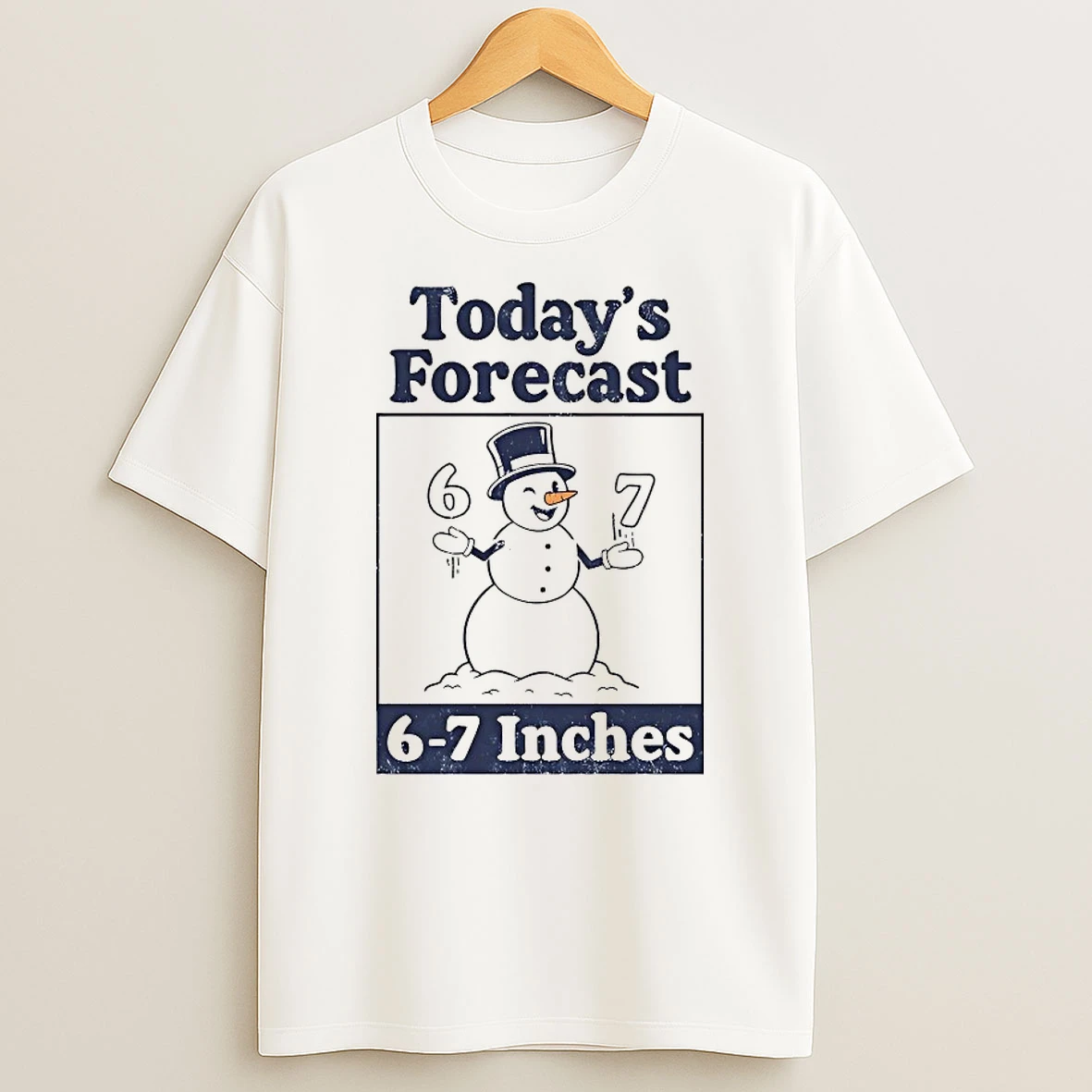 Snowman Todays Forecast 6 7 Inches Shirts