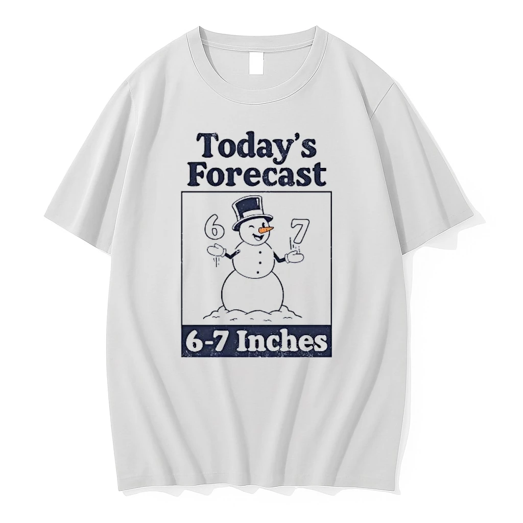 Snowman Smiling Todays Forecast 6 7 Inches Shirts