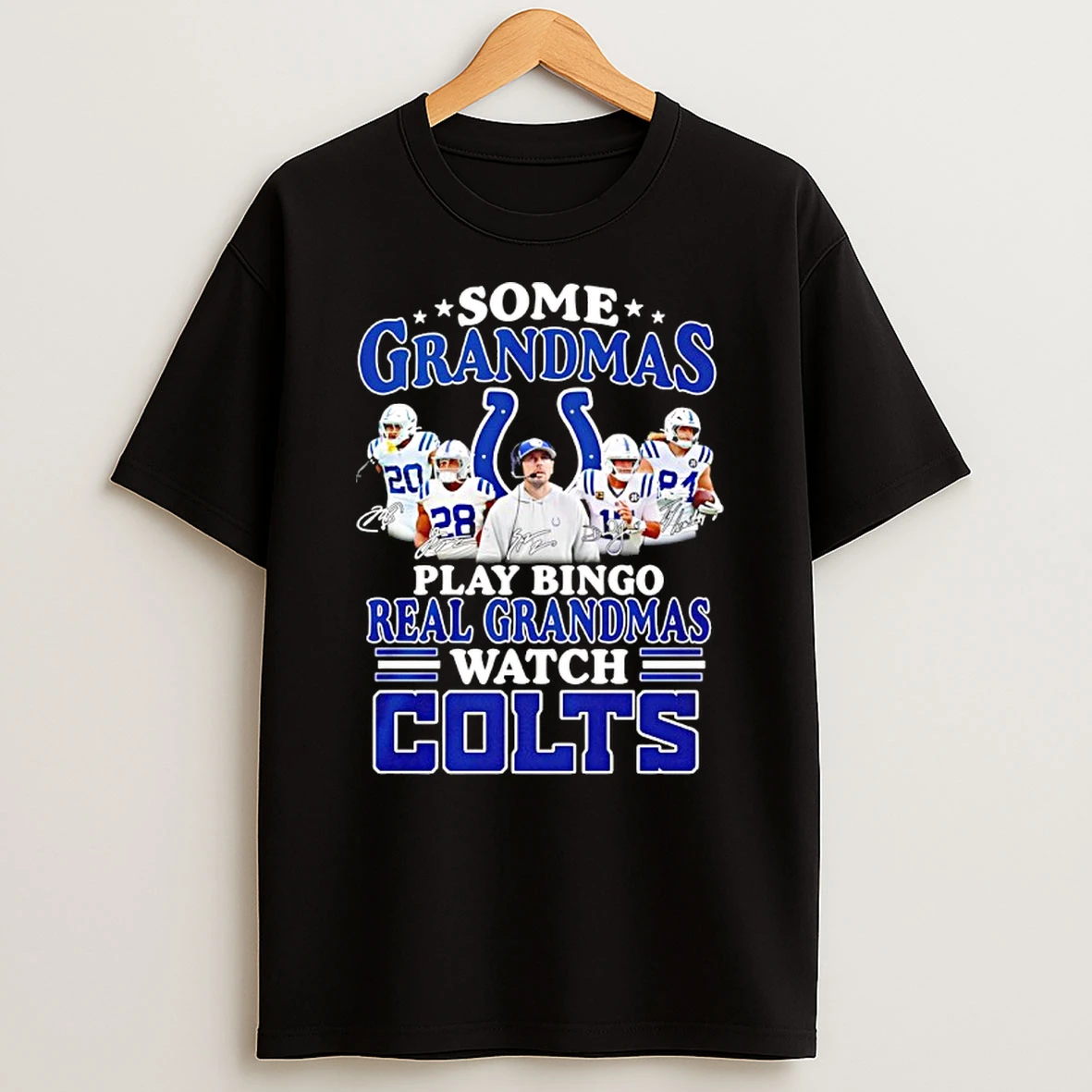 Some Grandmas Play Bingo Real Grandmas Watch Colts Shirts