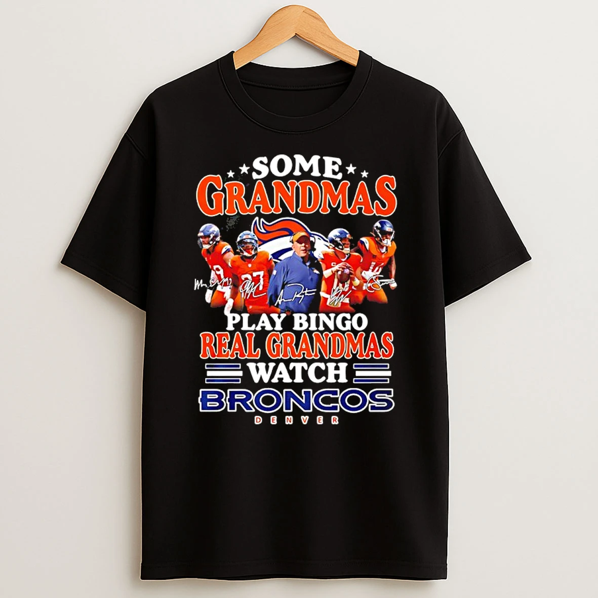 Some Grandmas Play Bingo Real Grandmas Denver Broncos Shirts